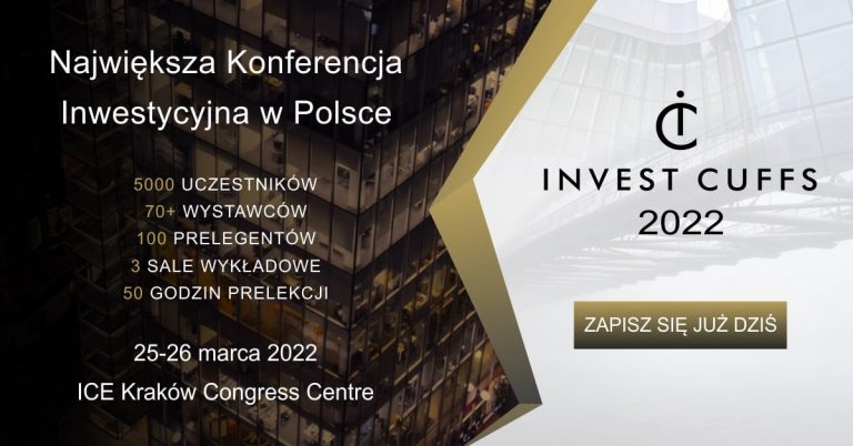 Najważniejsze wydarzenie rynków inwestycyjnych – darmowa konferencja Invest Cuffs 2022
